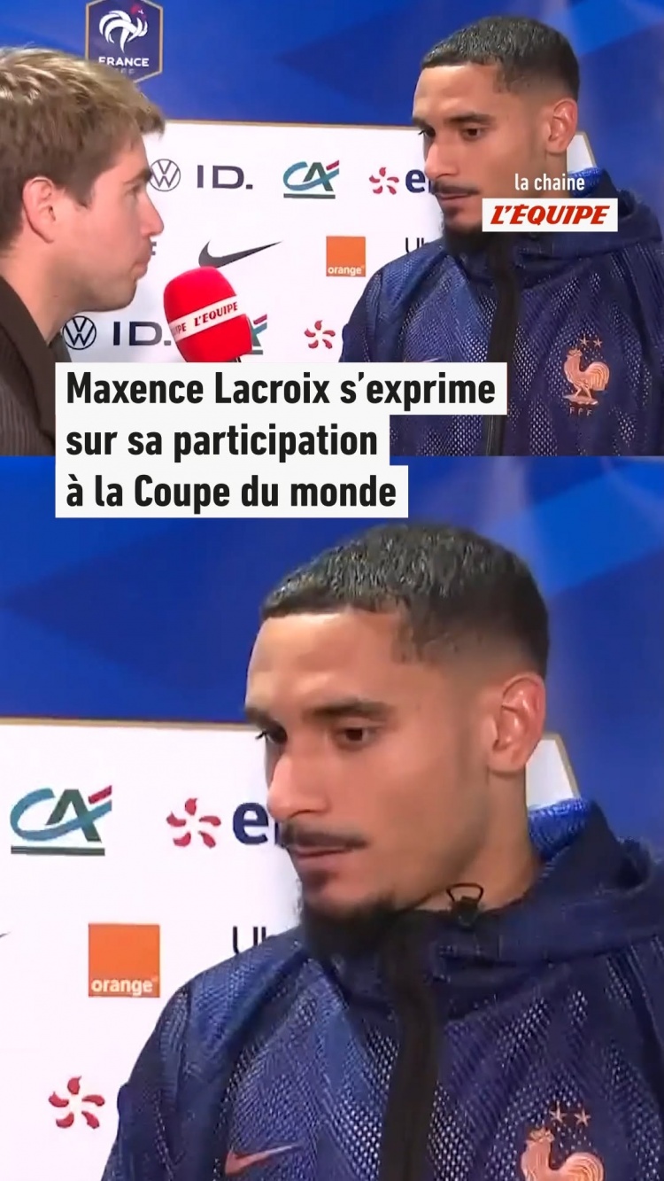 上演法国队首秀！拉克鲁瓦：我会脚踏实地努力入选世界杯名单