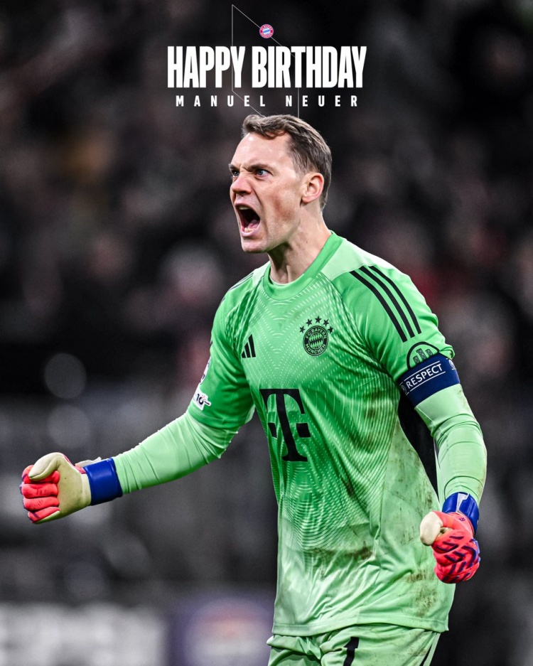 拜仁官方为诺伊尔庆生：GOAT迎来40岁生日，祝你生日快乐